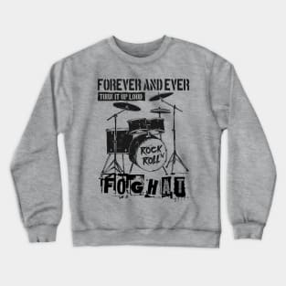 foghat forever and ever Crewneck Sweatshirt